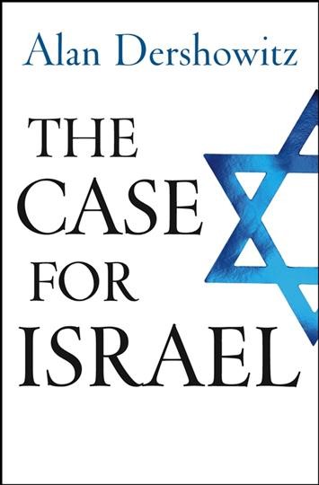 The case for Israel / Alan Dershowitz.