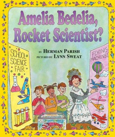 Amelia Bedelia, rocket scientist? / by Herman Parish ; pictures by Lynn Sweat.