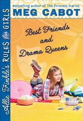 Best friends and drama queens / Meg Cabot.
