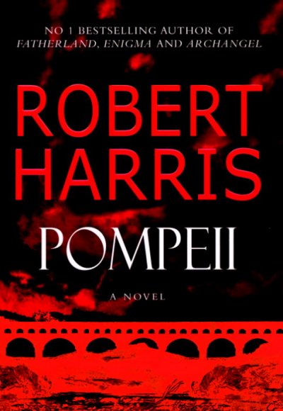 Pompeii / Robert Harris.