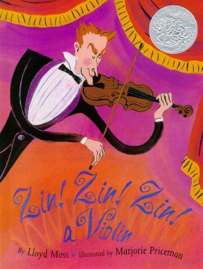 Zin! zin! zin! : a violin / by Lloyd Moss ; illustrated by Marjorie Priceman.