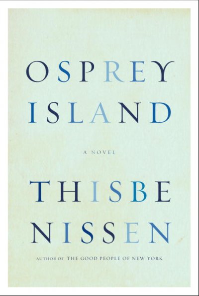 Osprey Island / Thisbe Nissen.