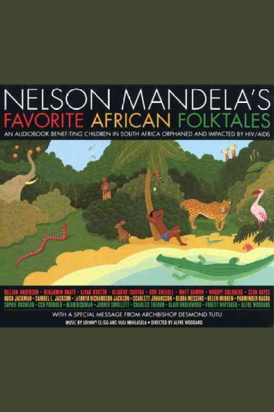 Nelson Mandela's favorite African folktales [sound recording].