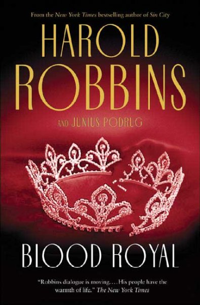 Blood royal / Harold Robbins and Junius Podrug.