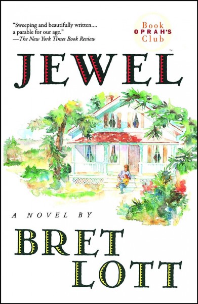 Jewel : a novel / by Bret Lott.