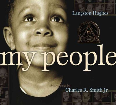 My people / Langston Hughes ; photographs by Charles R. Smith Jr.