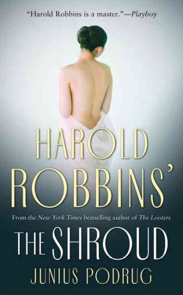 The shroud / Harold Robbins ; Junius Podrug.