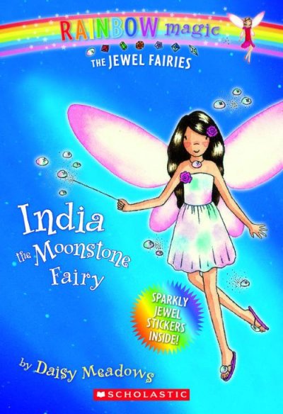 India the moonstone fairy / by Daisy Meadows ; illustrated by Georgie Ripper.