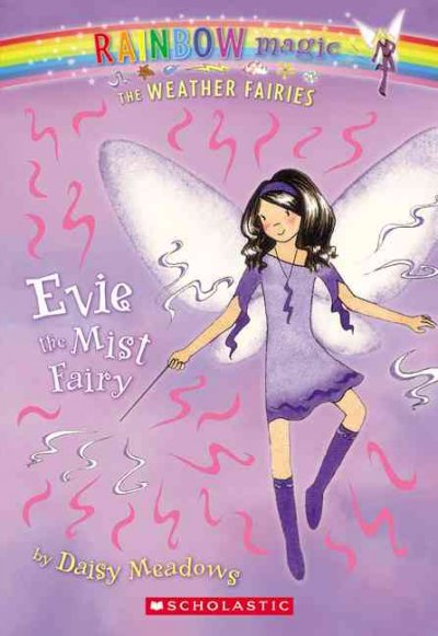 Evie the mist fairy / by Daisy Meadows ; illustrated by Georgie Ripper.