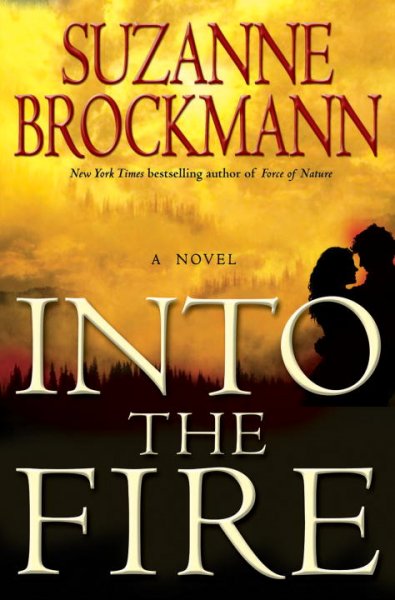 In the fire : a novel / by Suzanne Brockmann.