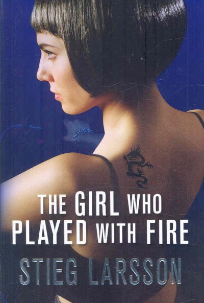 The girl who played with fire : [a novel] / Stieg Larsson ; translated from the Swedish by Reg Keeland.