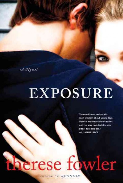 Exposure : a novel / Therese Fowler.