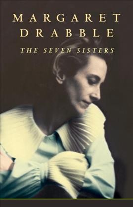 The seven sisters / Margaret Drabble.