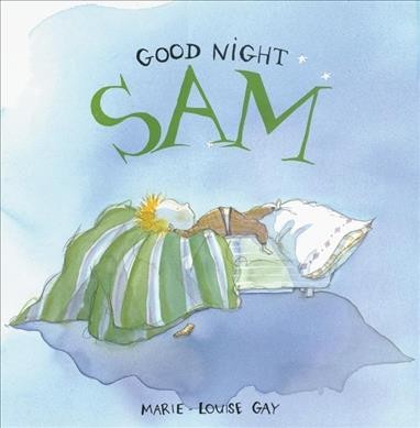 Good night Sam / Marie-Louise Gay.