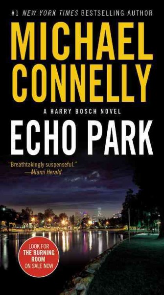 Echo Park : a novel / by Michael Connelly.