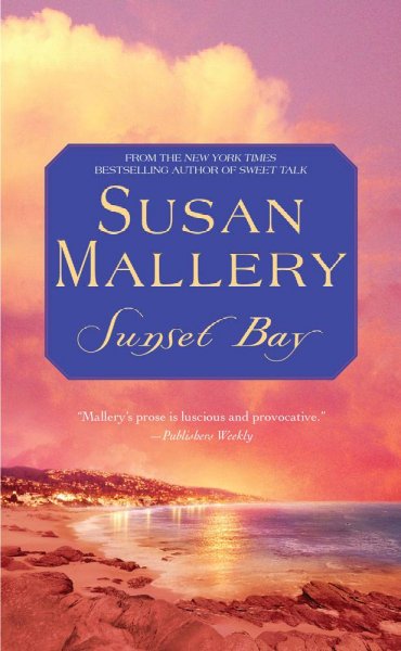 Sunset Bay / Susan Mallery.