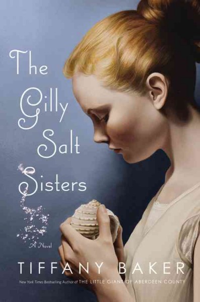 The Gilly salt sisters / Tiffany Baker.