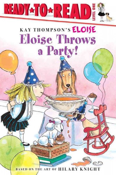 Eloise throws a party / Lisa McClatchy ; illustrated by Tammie Lyon.