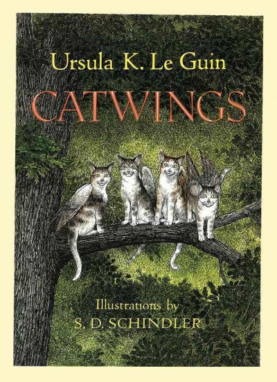 Catwings / Ursula K. Le Guin ; illustrations by S.D. Schindler.