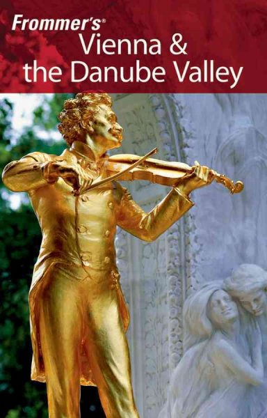 Frommer's Vienna & the Danube Valley [electronic resource] / by Darwin Porter & Danforth Prince.