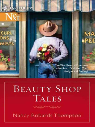 Beauty shop tales [electronic resource] / Nancy Robards Thompson.