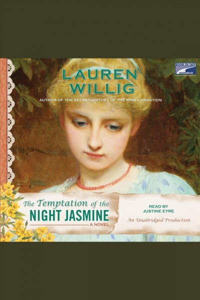The temptation of the night jasmine [electronic resource] / Lauren Willig.