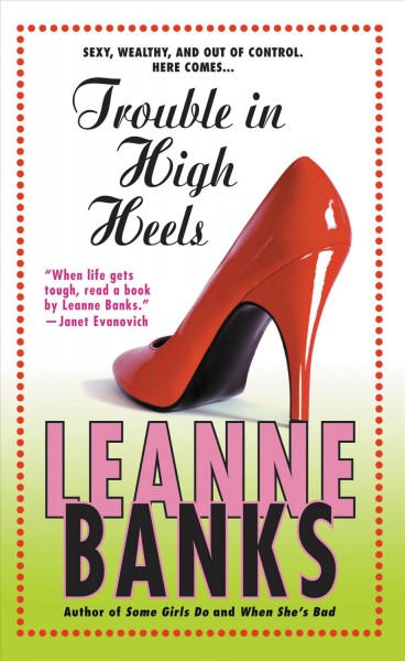 Trouble in high heels [electronic resource] / Leanne Banks.