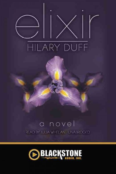 Elixir [electronic resource] / Hilary Duff with Elise Allen.