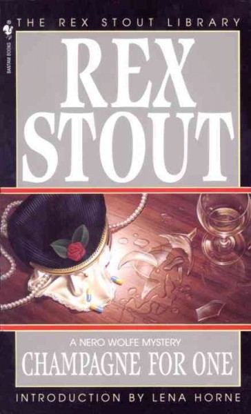 Champagne for one [electronic resource] : a Nero Wolfe mystery / by Rex Stout.
