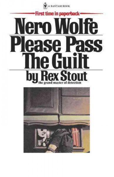 Please pass the guilt [electronic resource] : a Nero Wolfe novel / Rex Stout.