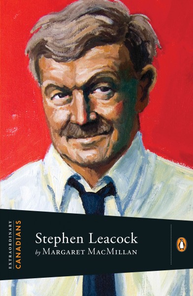 Stephen Leacock [electronic resource] / by Margaret MacMillan ; with an introduction by John Ralston Saul.