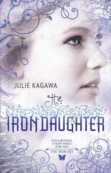 The iron daughter [electronic resource] / Julie Kagawa.