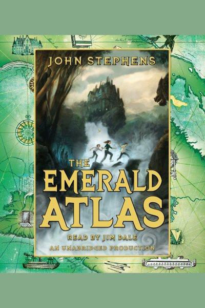 The emerald atlas [electronic resource] / John Stephens.