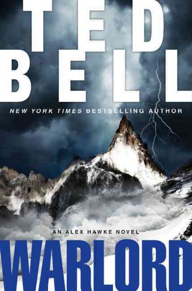 Warlord [electronic resource] : [an Alex Hawke novel] / Ted Bell.