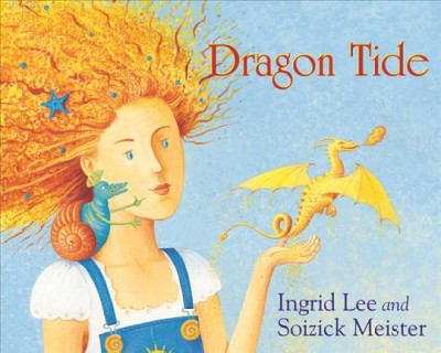 Dragon tide [electronic resource] / Ingrid Lee ; illustrations by Soizick Meister.