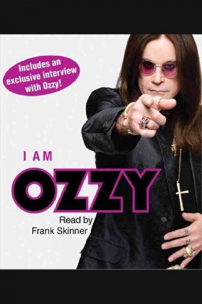 I am Ozzy [electronic resource] / Ozzy Osbourne.