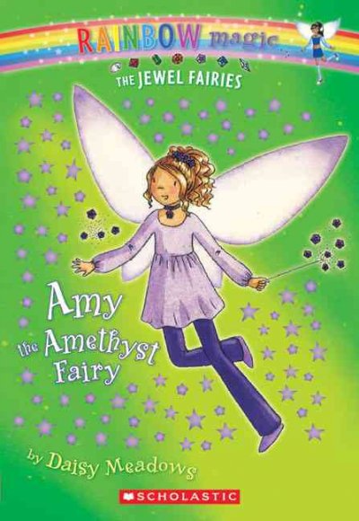 Amy the Amethyst Fairy (Book #5 [Paperback] / by Daisy Meadows ; illustrated by Georgie Ripper.