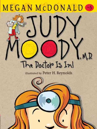 The Doctor is in (Book #5) [Paperback] / Megan McDonald ; illustrated by Peter H. Reynolds.