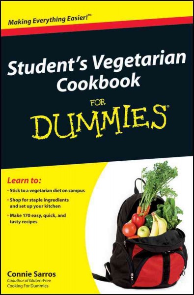 Student's vegetarian cookbook for Dummies / by Connie Sarros. Softcover{SC}