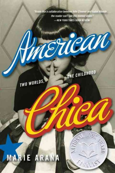 American chica [electronic resource] : two worlds, one childhood / Marie Arana.