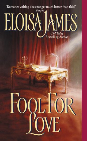 Fool for love [electronic resource] / Eloisa James.