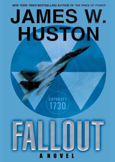 Fallout [electronic resource] / James W. Huston.