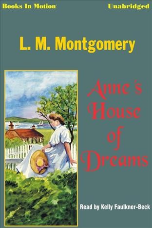 Anne's house of dreams [electronic resource] / L.M. Montgomery.
