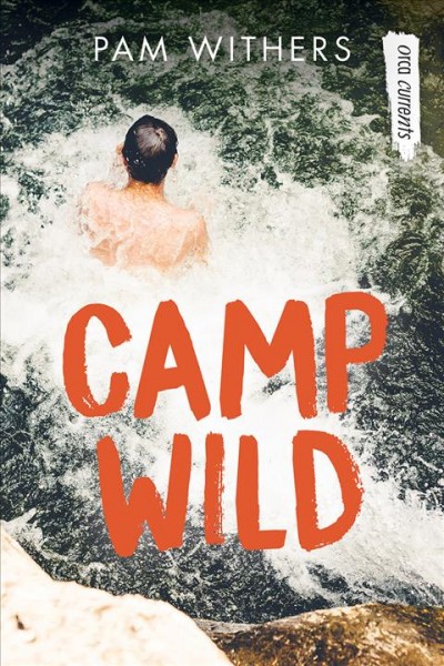 Camp Wild [electronic resource] / Pam Withers.