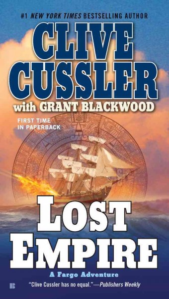 Lost empire [electronic resource]/ Clive Cussler with Grant Blackwood.