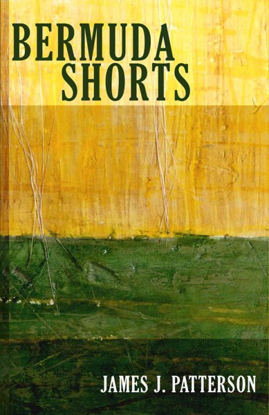 Bermuda shorts [electronic resource] / James J. Patterson.