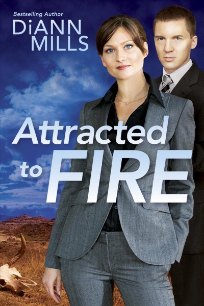 Attracted to fire [electronic resource] / DiAnn Mills.