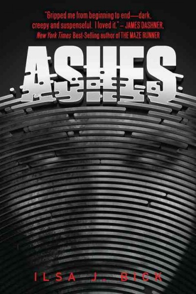 Ashes [electronic resource] / Ilsa J. Bick.