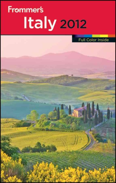 Frommer's Italy 2012 [electronic resource] / by Darwin Porter & Danforth Prince.