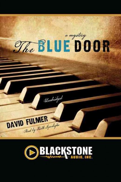 The blue door [electronic resource] / by David Fulmer.